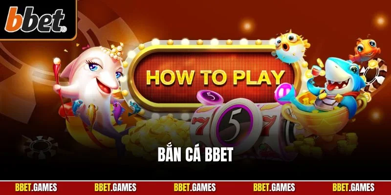 bắn cá BBET