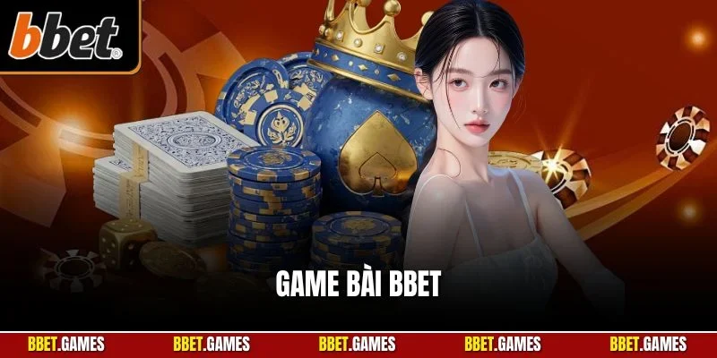 game bài BBET