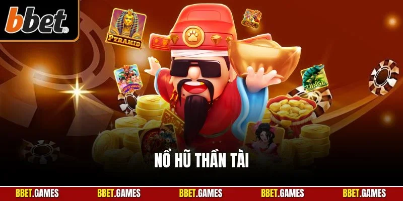 Nổ hũ Thần Tài