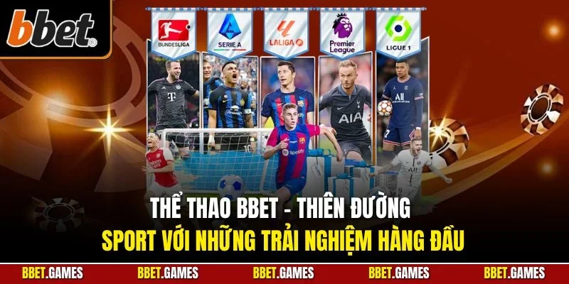 Thể thao BBET - Thiên đường sport với những trải nghiệm hàng đầu